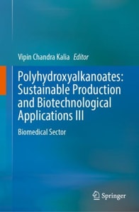 Polyhydroxyalkanoates: Sustainable Production and Biotechnological Applications III