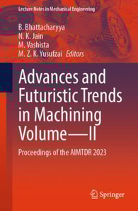 Advances and Futuristic Trends in Machining Volume-II