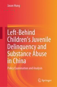 Left-Behind Children's Juvenile Delinquency and Substance Abuse in China