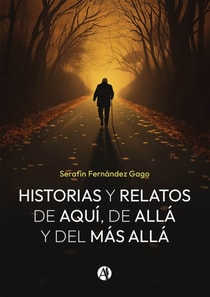 Historias y relatos de aqui, de alla y del mas alla