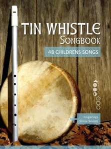 Tin Whistle Songbook - 48 Childrens Songs