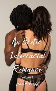 Erotic Interracial Romance: Volume 2