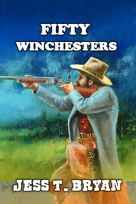 Fifty Winchesters - A Classic Western