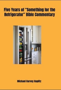 Five Years of &quote;Something for the Refrigerator&quote; Bible Commentary