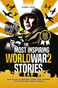 Most Inspiring World War 2 Stories: The Most Inspiring World War 2 Stories