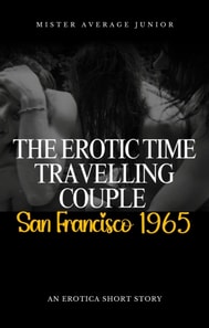 Erotic Time Travelling Couple - San Francisco 1965