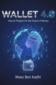 Wallet 4.0: How to Prepare for the Future of Money