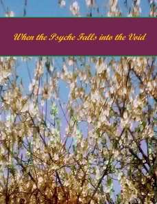 When the Psyche Falls into the Void