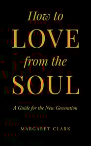 How to Love from the Soul