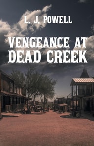 Vengeance at Dead Creek
