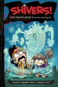 Shivers!: The Pirate Book You've Been Looking For