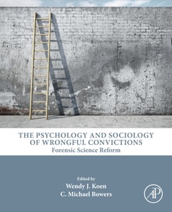 Psychology and Sociology of Wrongful Convictions