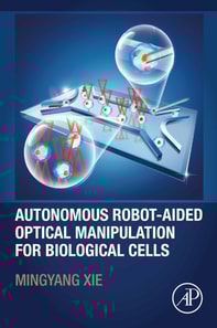 Autonomous Robot-Aided Optical Manipulation for Biological Cells