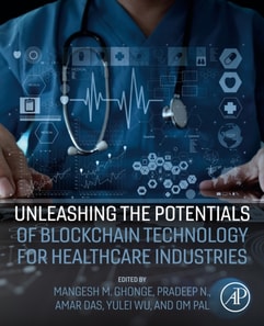 Unleashing the Potentials of Blockchain Technology for Healthcare Industries