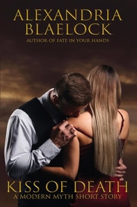 Kiss of Death: A Modern Myth Short Story