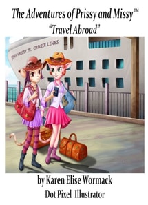 Adventures of Prissy and Missy, &quote;Travel Abroad&quote; With Glossary