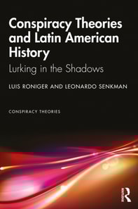 Conspiracy Theories and Latin American History
