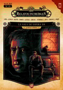 Relatos Increibles 21: La Sala de Espera 114 y otros relatos