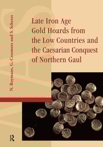 Late Iron Age Gold Hoards from the Low Countries and the Caesarian Conquest of Northern Gaul