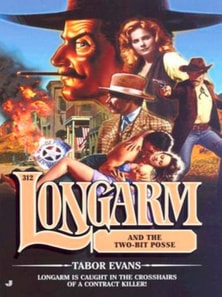 Longarm 312: Longarm and the Two-Bit Posse
