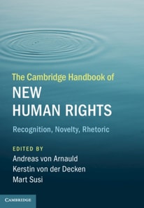 Cambridge Handbook of New Human Rights