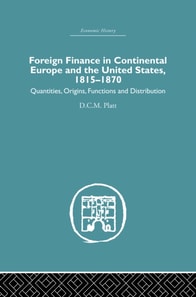 Foreign Finance in Continental Europe and the United States 1815-1870