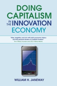 Doing Capitalism in the Innovation Economy