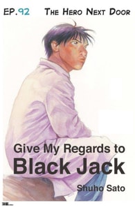 Give My Regards to Black Jack - Ep.92 The Hero Next Door (English version)