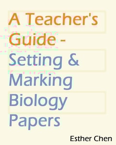 Teacher's Guide: Setting And Marking Biology Paper