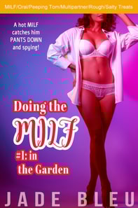 Doing the MILF #1: in the Garden