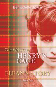 Effects of Henry's Cage. Elean's Story. (A dramatic Love Story.) Book one.