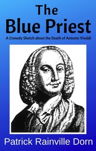 Blue Priest: A Short Comedy Sketch About the Death of Antonio Vivaldi