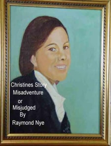 Christines Story Misadventure or Misjudged
