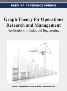 Graph Theory for Operations Research and Management: Applications in Industrial Engineering