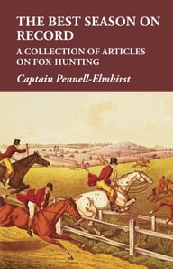 Best Season on Record - A Collection of Articles on Fox-Hunting