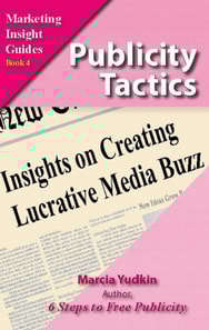 Publicity Tactics: Insights on Creating Lucrative Media Buzz