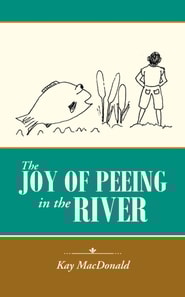 Joy of Peeing in the River