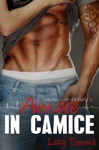 Saving Forever Parte 2 - Amore In Camice