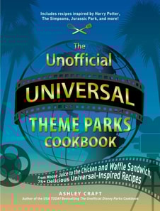 Unofficial Universal Theme Parks Cookbook