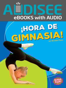 ¡Hora de gimnasia! (Gymnastics Time!)