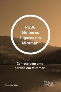 PUBG: Melhores lugares em Miramar 