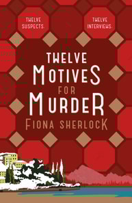 Twelve Motives For Murder