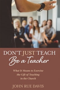 Don't Just Teach: Be a Teacher