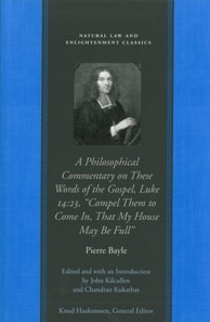 Philosophical Commentary on These Words of the Gospel, Luke 14:23,  &quote;Compel Them to Come In, That My House May Be Full&quote;