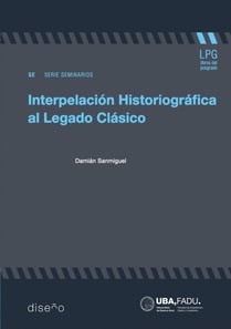Interpelacion historiográfica al legado clásico