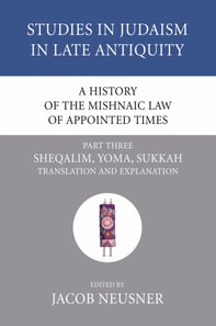 History of the Mishnaic Law of Appointed Times, Part 3