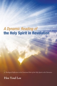 Dynamic Reading of the Holy Spirit in Revelation