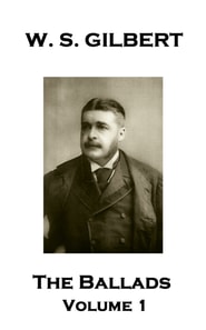WS Gilbert - The Ballads