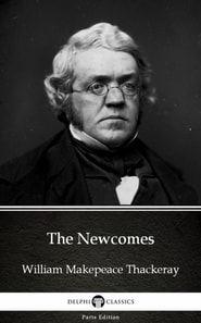 Newcomes by William Makepeace Thackeray (Illustrated)