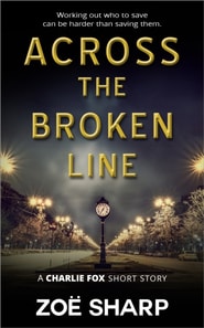 Across The Broken Line: from the Fox Five Reloaded Charlie Fox Short Story Collection